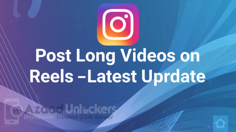 Instagram Reels Long Video Upload Update